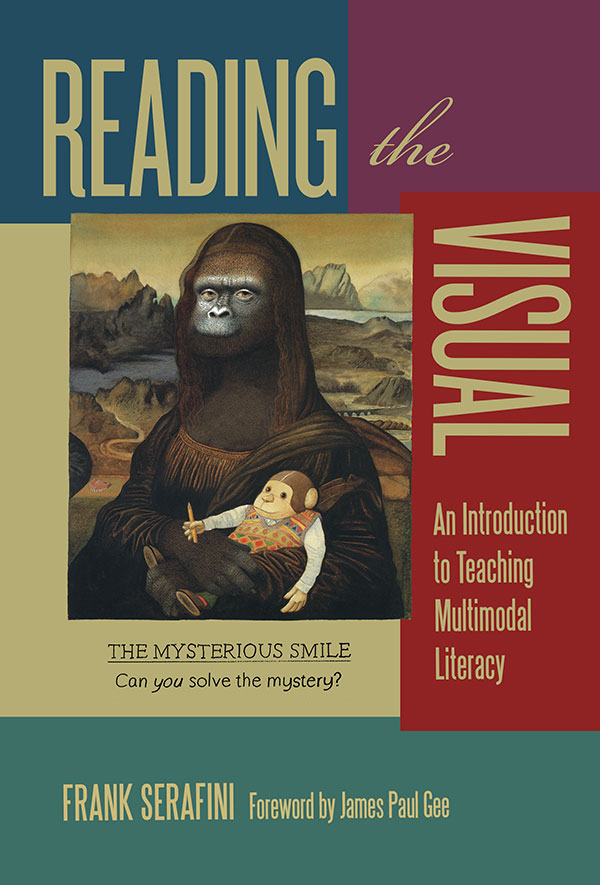 Reading the Visual: An Introduction to Teaching Multimodal Literacy book cover.