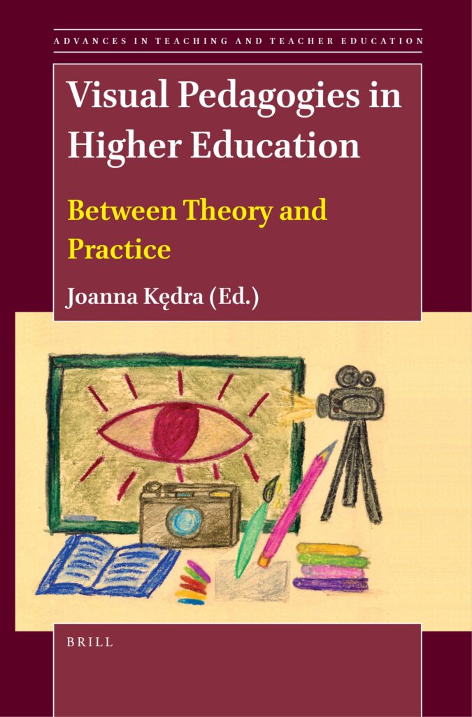 "Visual Pedagogies in Higher Education: Between Theory and Practice" book by Joanna Kędra.